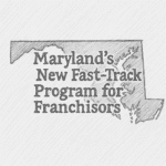 Maryland Fast track franchise renewal program